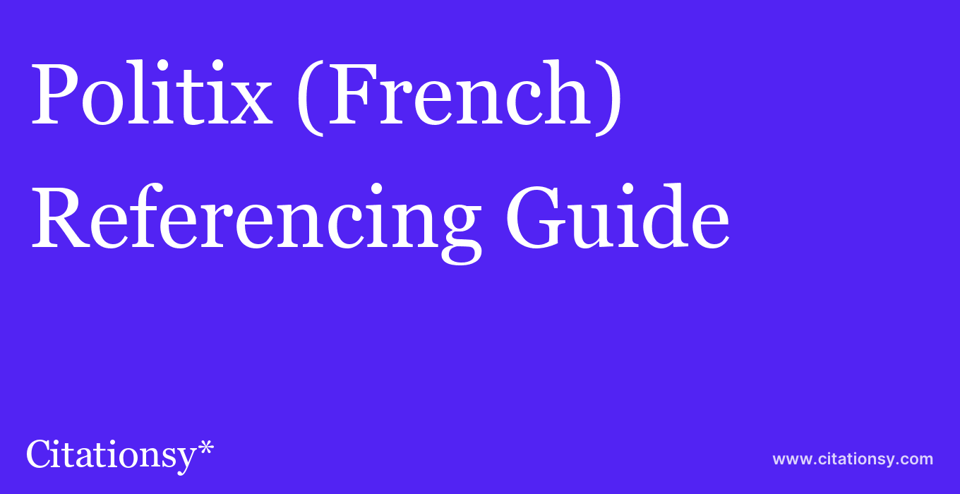 cite Politix (French)  — Referencing Guide